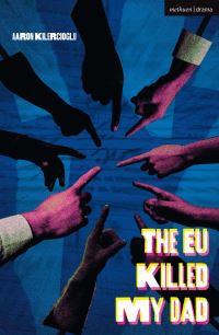 Book Cover for The EU Killed My Dad by Aaron Kilercioglu