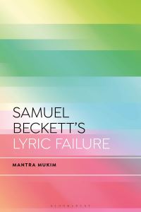 Book Cover for Samuel Beckett's Lyric Failure by Mantra Mukim