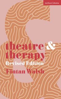 Book Cover for Theatre & Therapy by Fintan Walsh