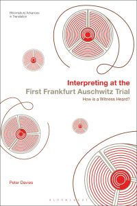 Book Cover for Interpreting at the First Frankfurt Auschwitz Trial by Dr Peter Davies