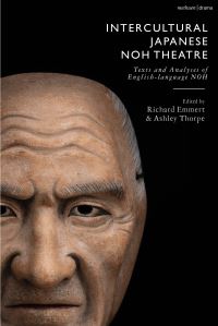 Book Cover for Intercultural Japanese Noh Theatre by Richard Emmert, Ashley Thorpe