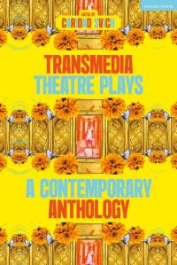 Book Cover for Transmedia Theatre Plays by Caridad Svich