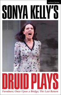 Book Cover for Sonya Kelly's Druid Plays by Sonya Kelly, Sonya Kelly