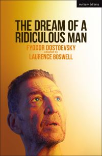 Book Cover for The Dream of a Ridiculous Man by Laurence Boswell, Fyodor Dostoyevsky