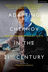 Book Cover for Adapting Chekhov in the 21st Century by RashDash,  Dead Centre,  Inua Ellams,  Vinay Patel,  Simon Stephens