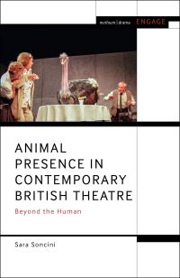 Book Cover for Animal Presence in Contemporary British Theatre by Sara Soncini