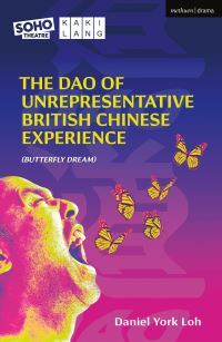 Book Cover for The Dao of Unrepresentative British Chinese Experience by Daniel York Loh