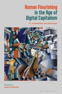 Book Cover for Human Flourishing in the Age of Digital Capitalism by Andrius Bielskis