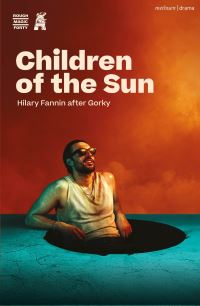 Book Cover for Children of the Sun by Maksim Gorky, Hilary Fannin