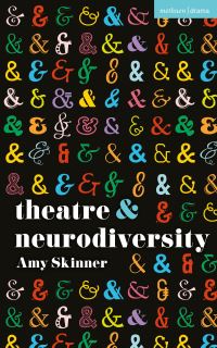 Book Cover for Theatre and Neurodiversity by Amy Skinner