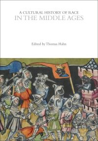 Book Cover for A Cultural History of Race in the Middle Ages by Thomas Hahn