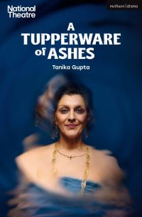 Book Cover for A Tupperware of Ashes by Tanika Gupta