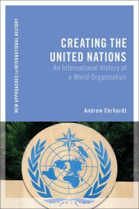 Book Cover for Creating the United Nations by Andrew Ehrhardt