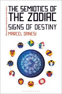 Book Cover for The Semiotics of the Zodiac by Marcel Danesi