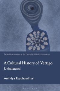 Book Cover for A Cultural History of Vertigo by Anindya Raychaudhuri