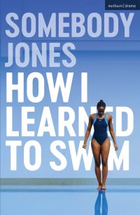 Book Cover for How I Learned to Swim by Somebody Jones