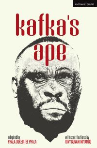 Book Cover for Kafka's Ape by Phala Ookeditse Phala, Tony Bonani Miyambo, Franz Kafka