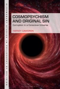 Book Cover for Cosmopsychism and Original Sin by Harvey Cawdron