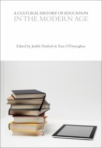 Book Cover for A Cultural History of Education in the Modern Age by Judith Harford, T A ODonoghue