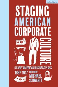 Book Cover for Staging American Corporate Culture by Bronson Howard, Winchell Smith, George M Cohan, Roi Cooper Megrue, Harry James Smith