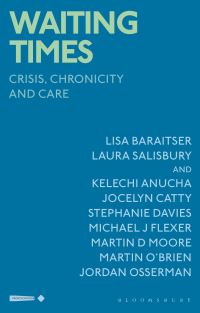 Book Cover for Waiting Times by Kelechi Anucha, Lisa Baraitser, Jocelyn Catty, Stephanie Davies, Michael J Flexer, Martin D Moore, Martin OBrien, Dr Jordan Osserman, Laura Salisbury
