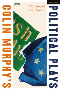 Book Cover for Colin Murphy's Political Plays by Colin Murphy