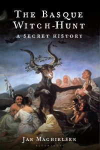 Book Cover for The Basque Witch-Hunt by Dr Jan Machielsen