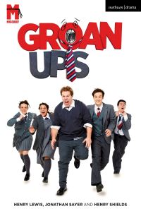 Book Cover for Groan Ups by Henry Lewis, Jonathan Sayer, Henry Shields