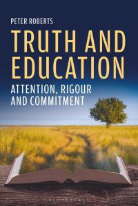 Book Cover for Truth and Education by Peter Roberts