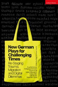 Book Cover for New German Plays for Challenging Times by Ewe Benbenek, Wolfgang Herrndorf, Robert Koall, Maria Milisavljevic, Felicia Zeller, Falk Richter, Sivan Ben Yishai