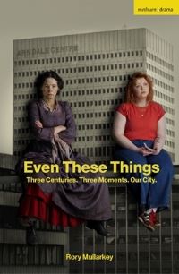 Book Cover for Even These Things by Rory Mullarkey