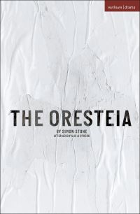 Book Cover for The Oresteia by Simon Stone, Aeschylus