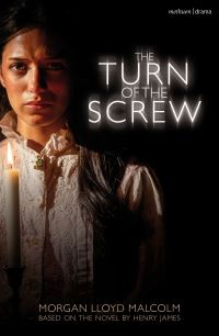 Book Cover for The Turn of the Screw by Morgan Lloyd Malcolm, Henry James