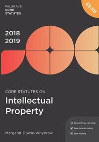Book Cover for Core Statutes on Intellectual Property 2018/19 by Margaret DowieWhybrow