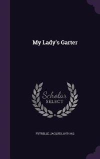 Book Cover for My Lady's Garter by Jacques Futrelle