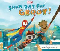 Book Cover for Snow Day for Groot! by Brendan Deneen