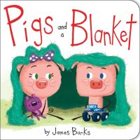 Book Cover for Pigs and a Blanket by James Burks