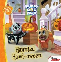 Book Cover for Puppy Dog Pals: Haunted Howloween by Disney Books