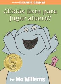 Book Cover for +Estás Lista Para Jugar Afuera?-An Elephant & Piggie Book, Spanish Edition by Mo Willems
