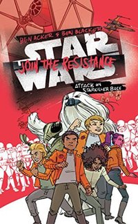 Book Cover for Attack on Starkiller Base by Ben Acker, Ben Blacker