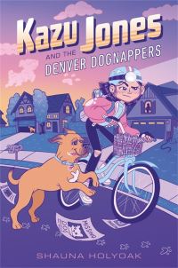 Book Cover for Kazu Jones and the Denver Dognappers by Shauna Holyoak
