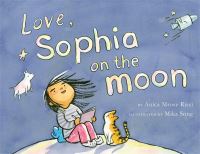 Book Cover for Love, Sophia on the Moon by Anica Mrose Rissi