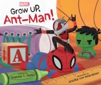 Book Cover for Grow Up, Ant-Man! by Brandon T Snider