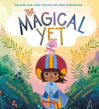 Book Cover for The Magical Yet by Angela DiTerlizzi