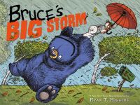 Book Cover for Bruce's Big Storm by Ryan T Higgins