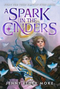 Book Cover for A Spark in the Cinders by Jenny Elder Moke
