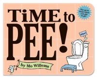 Book Cover for Time to Pee! Board Book by Mo Willems