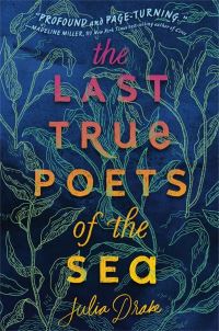 Book Cover for The Last True Poets of the Sea by Julia Drake