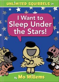 Book Cover for I Want to Sleep Under the Stars! by Mo Willems