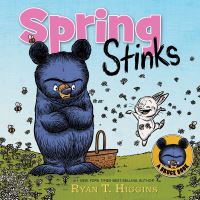 Book Cover for Spring Stinks by Ryan T Higgins